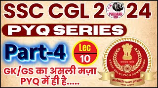 GK FOR SSC CGL 2024 | PYQ SERIES PART 4 | LEC-10 | PARMAR SSC