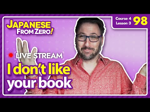 LIVE STREAM: I don't like your book | Japanese From Zero! Video 98