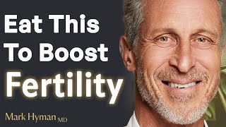 Fertility Diet Secrets: What to Eat to Get Pregnant | Dr. Mark Hyman