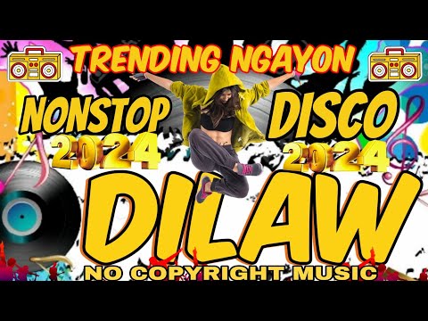 NONSTOP DISCO REMIX DILAW MAKI X SALAMIN SALAMIN NEW DISCO REMIX 2024