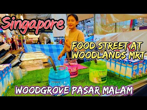 Singapore Food Tour: Food Street at Woodlands MRT | Mega Woodgrove Pasar Malam | 4K.