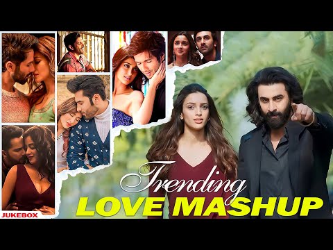 Trending Love Mashup 2025 | Romantic Hindi Love Mashup 2025 | New Hindi Love Songs