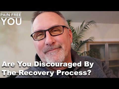 Are You Discouraged by the Recovery Process