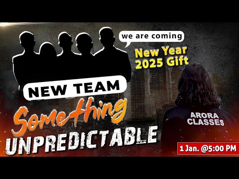 Big Surprise ! For New Year 2025 | New Team Something Unpredictable😎| Live 5:00 PM | Arora Classes