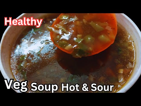 हेल्दी टेस्टी वेजिटेबल सूप बनाएअब मिनटों में | Healthy Vegetable Soup Ki Recipe | Hot Sour Soup