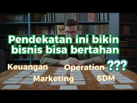 Pendekatan ini bikin bisnis bisa bertahan | jarang banget ada yang bahas