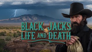 Infamous Black Jack Ketchum Story: Southwest Desert Outlaw Story