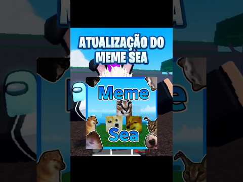 ATUALIZAÇÃO DO MEME SEA!!! #memesea #bloxfruitsbr #robloxonepiece