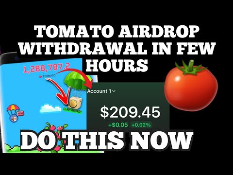 TOMATO Airdrop Ends in Few Hours  - Do This Immediately Or Loose All Your Coin