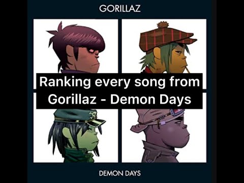 Ranking every song from Gorillaz - Demon Days