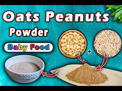 Baby Food || Oats Peanuts Cereal Mix for Babies || Oats Peanuts Powder