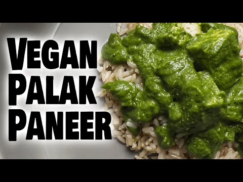 Vegan Palak Paneer - Super Easy and Delicious Recipe!