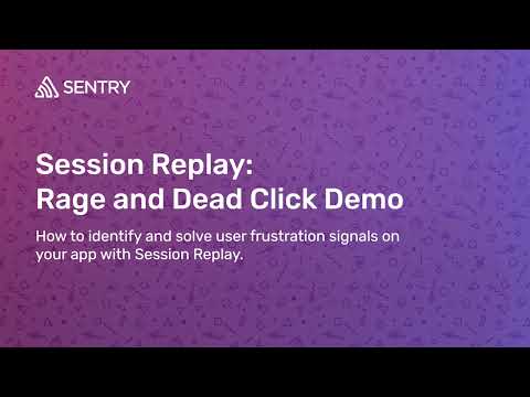 Session Replay: Rage & Dead Click  | Technical Demo