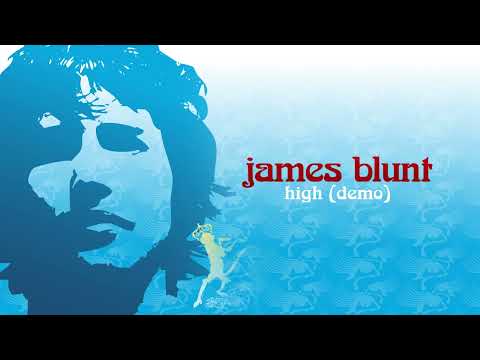 James Blunt - High (Demo) (Official Visualiser)