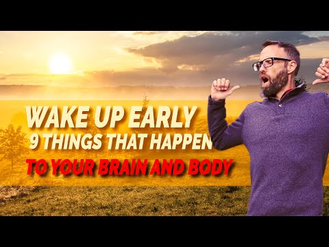 Wake Up Early! 9 Things That Happen To the Brain and Body of Early Risers.