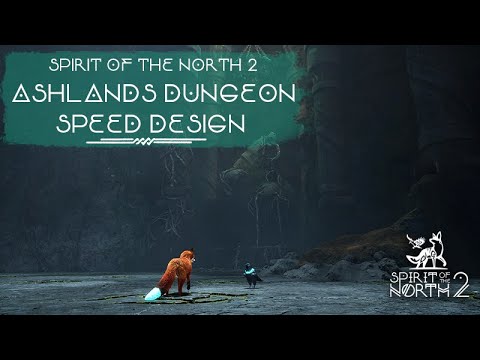 Spirit of the North 2 | Ashlands Dungeon Speed Design