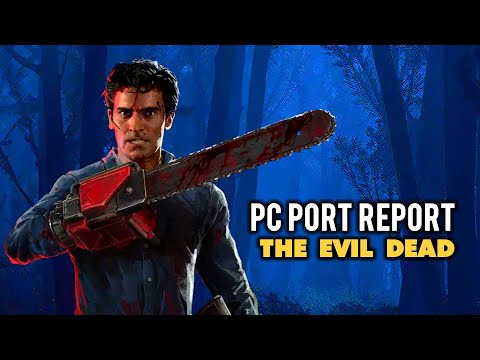 Evil Dead: The Game - PC Port Report