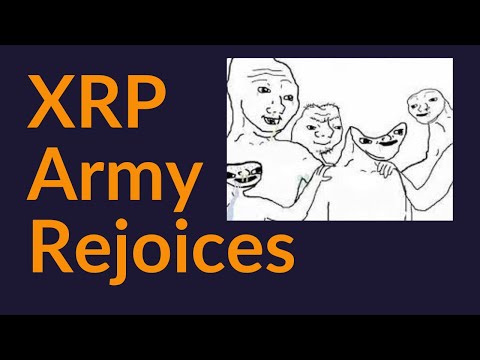 XRP Army Rejoices (Ripple)