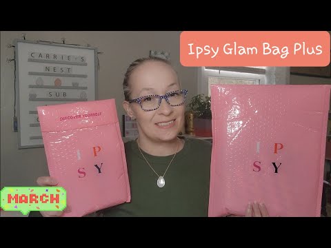 Ipsy Glam Bag Plus Unbagging for March 2022 #ipsyglambag #ipsy #ipsyglambagplus #unboxing