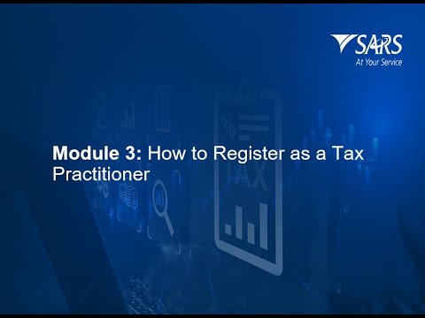 SARS Tax Practitioner Readiness Programme Module 3: How to Register as a Tax Practitioner - 2025