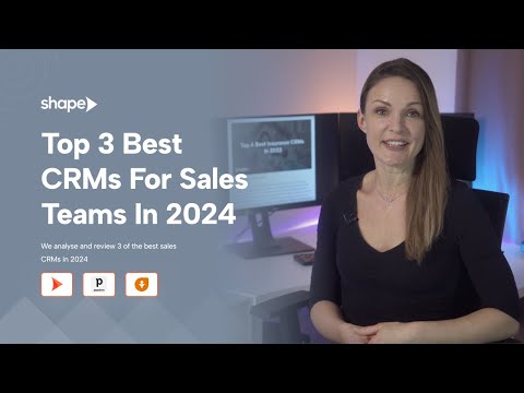 Top 3 Best CRMs For Sales Teams In 2024