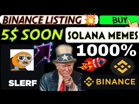 SLERF TOKEN BINANCE LISTING 💥 SLERF TOKEN HUGE POTENTIAL MEME COIN | SLERF TOKEN NEXT POPCAT & PNUT😱