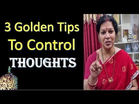 3 Golden Tips  To Control  Thoughts