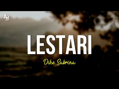 Lestari - Dike Sabrina (LIRIK)