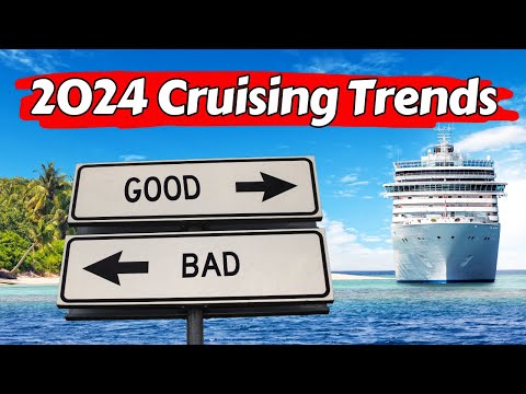 What to Expect from Cruising in 2024: Good and Bad