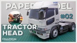 #02 Making a high detail papercraft TRACTOR Head model (1/24 scale)