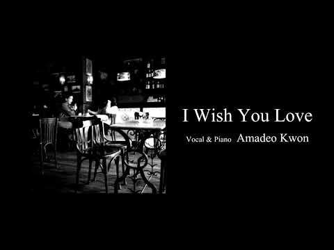 I Wish You Love