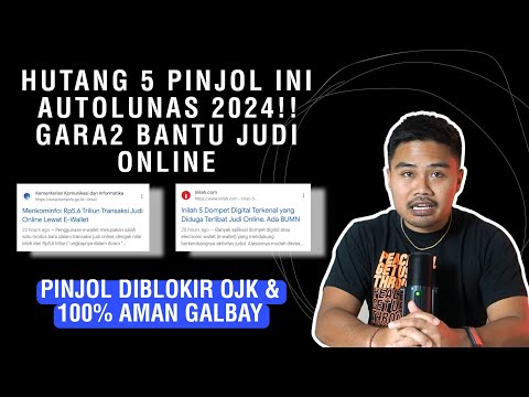 Hutang 5 Pinjol Ini Autolunas 2024 Gara2 Bantu Judi Online!! Pinjol Diblokir OJK & 100% Aman Galbay