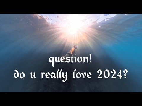 question! do u really love 2024?