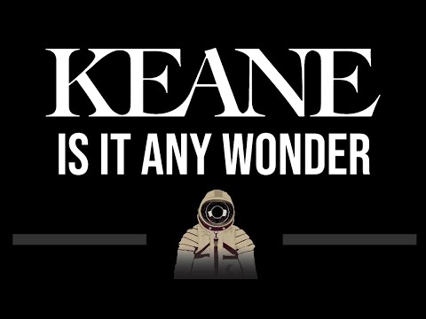 Keane • Is It Any Wonder (CC) (Upgraded Video) 🎤 [Karaoke] [Instrumental Lyrics]