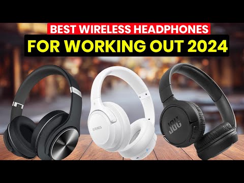 BEST WIRELESS HEADPHONES FOR WORKING OUT 2024 - GYM HEADPHONES WIRELESS