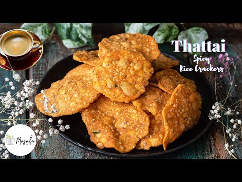 THATTAI MURUKKU RECIPE - SPICY RICE CRACKERS RECIPE | CRISPY THATTU VADAI/NIPPATTU/CHAKKALU