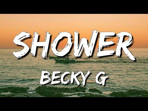 Becky G : Shower ☘Lyrics/Letra