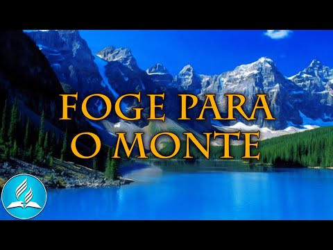 Hinário Adventista 180 - FOGE PARA O MONTE