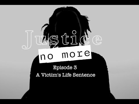 Justice No More: Parole Hearing Nightmares & the Forgotten Victims of Crime. Ep. 3