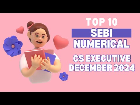 TOP NUMERICAL OF CAPITAL MARKET & SECURITIES LAW | DECEMBER 2024 CS EXAM #csexams #companysecretary