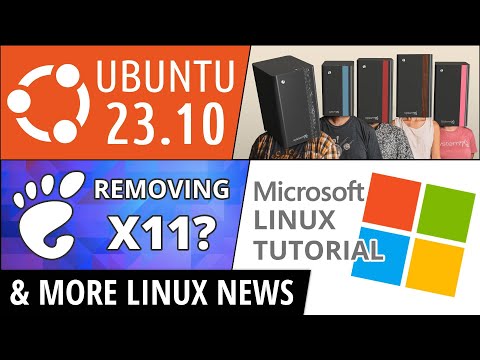 Ubuntu 23.10, System76, Microsoft's Linux Tutorial, GNOME Removing Xorg & more Linux news