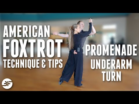 American Foxtrot Promenade with Underarm Turn Technique & Quick Tips