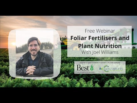 Foliar Fertilisers and Plant Nutrition Webinar with Joel Williams