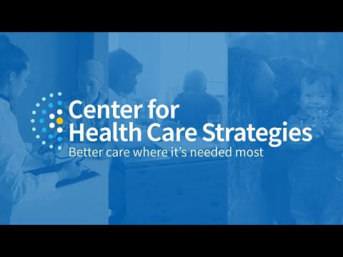 About the Center for Health Care Strategies