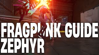 FragPunk LANCER GUIDE - Zephyr