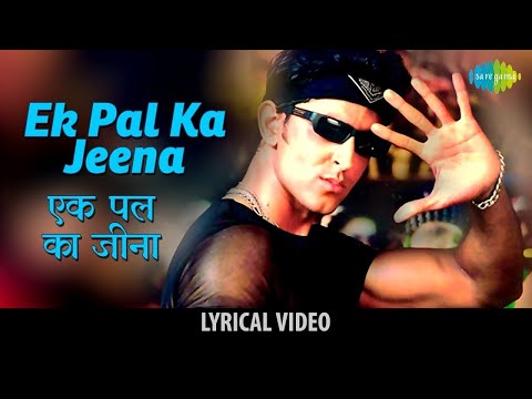 Ek Pal Ka Jeena Lyrical | एक पल का जीना | Lucky Ali | Hrithik Roshan | Amisha Patel | 90s Dance Song