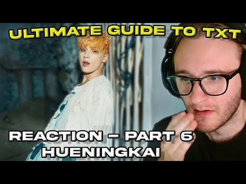 JUST... WOW | The Ultimate Guide to TXT: Part 6 Hueningkai REACTION