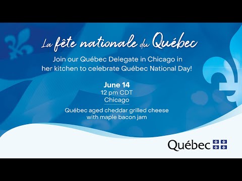 Québec National Day 2021: A Kitchen Party in Chicago!