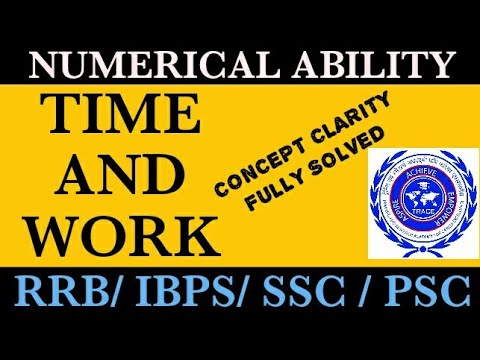 NUMERICAL ABILITY / QUANTITATIVE APTITUDE / TIME AND WORK