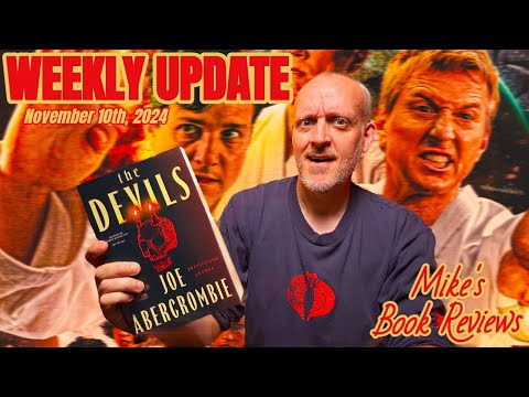 Weekly Update: November 10th, 2024 | The One Where I Declare Joe Abercrombie the Master of Dialogue